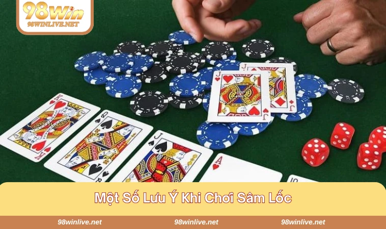 Cách Chơi Sâm Lốc Luật Chơi Và Chiến Thuật Hiệu Quả 375 Một số điểm chú ý cho người mới tham gia