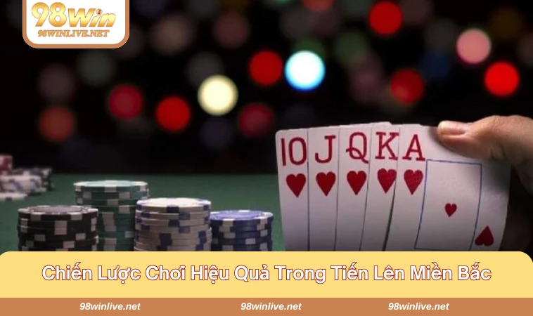 Cách Chơi Tiến Lên Miền Bắc Chi Tiết Từ A-Z Cho Mọi Người 306 Chiến lược chơi hiệu quả