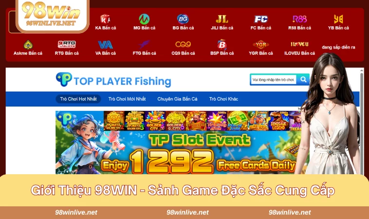 98WIN giới thiệu về hệ thống trò chơi chất lượng kết quả minh bạch