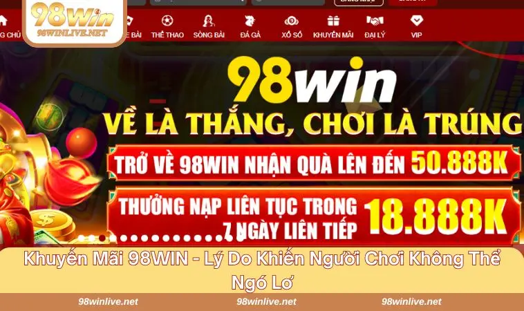Khuyến mãi 98WIN có nguồn sức hút đáng kể
